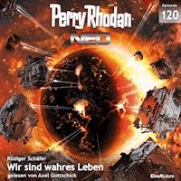 Perry Rhodan Neo 120: Wir sind wahres Leben - Rüdiger Schäfer - Hörbuch