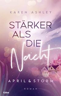 April & Storm - Stärker als die Nacht - Karen Ashley - E-Book