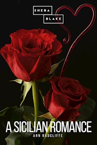 A Sicilian Romance - Ann Radcliffe - E-Book