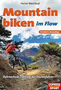 Mountainbiken im Flow - Florian Weishäupl - E-Book