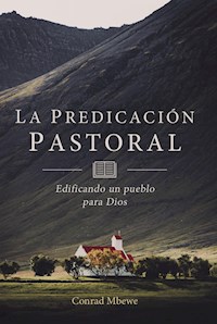 La Predicación Pastoral - Conrad Mbewe - E-Book
