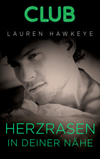 Herzrasen in deiner Nähe - Lauren Hawkeye - E-Book