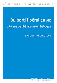 Du parti libéral au MR - Pascal Delwit - E-Book