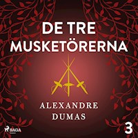 De tre musketörerna 3 (oförkortat) - Dumas Alexandre - Hörbuch