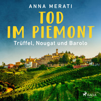 Tod im Piemont – Trüffel, Nougat und Barolo - Anna Merati - Hörbuch
