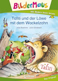 Bildermaus - Tafiti und der Löwe mit dem Wackelzahn - Julia Boehme - E-Book