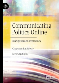 Communicating Politics Online - Chapman Rackaway - E-Book
