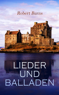 Lieder und Balladen - Robert Burns - E-Book