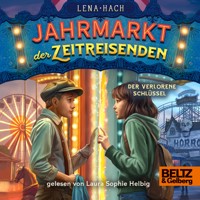 Jahrmarkt der Zeitreisenden - Der verlorene Schlüssel - Lena Hach - Hörbuch
