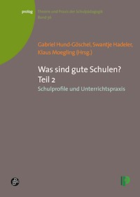 Was sind gute Schulen? Teil 2 - - E-Book