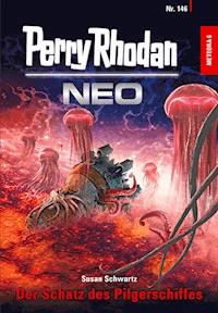 Perry Rhodan Neo 146: Der Schatz des Pilgerschiffes  - Susan Schwartz - E-Book + Hörbuch