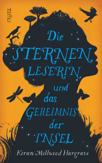 Die Sternenleserin und das Geheimnis der Insel - Kiran Millwood Hargrave - E-Book