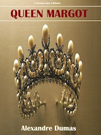 Queen Margot - Dumas Alexandre - E-Book