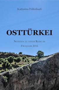 OSTTÜRKEI - Katharina Füllenbach - E-Book