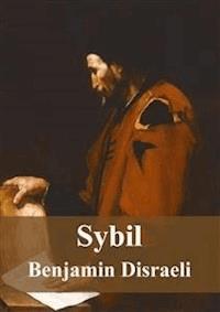 Sybil - Benjamin Disraeli - E-Book