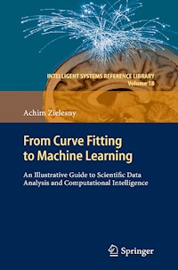 From Curve Fitting to Machine Learning - Achim Zielesny - E-Book