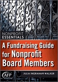 A Fundraising Guide for Nonprofit Board Members - Julia I. Walker - E-Book