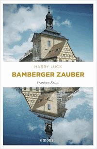 Bamberger Zauber - Harry Luck - E-Book