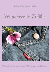 Wundervolle Zufälle - Robin Elise Smith-Köhler - E-Book