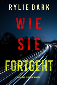 Wie sie fortgeht (Ein Mia-North-FBI-Thriller – Buch Fünf) - Rylie Dark - E-Book