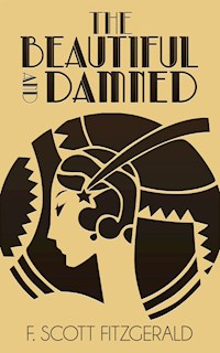 The Beautiful and Damned - F.Scott Fitzgerald - E-Book