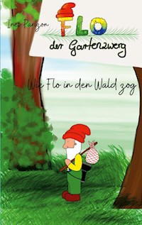 Wie Flo in den Wald zog - Ines Parizon - E-Book