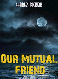 Our Mutual Friend - Bauer Books - E-Book