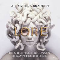 Lore. Die Spiele haben begonnen. Sie kämpft um ihr Leben - Alexandra Bracken - E-Book + Hörbuch
