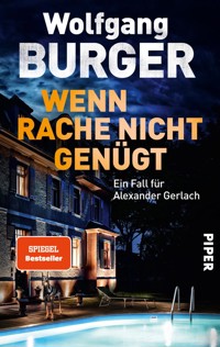 Wenn Rache nicht genügt - Wolfgang Burger - E-Book