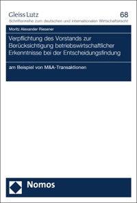 Verpflichtung des Vorstands zur Berücksichtigung betriebswirtschaftlicher Erkenntnisse bei der Entscheidungsfindung - Moritz Alexander Riesener - E-Book