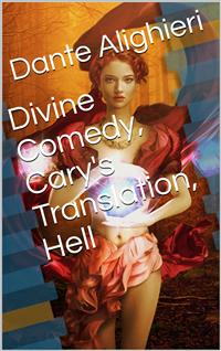 Divine Comedy, Cary's Translation, Hell - Dante Alighieri - E-Book