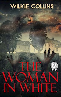 The Woman in White - Wilkie Collins - E-Book