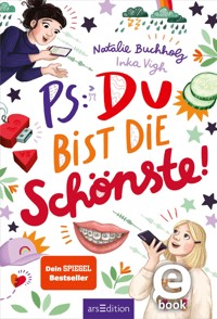 PS: Du bist die Schönste! (PS: Du bist die Beste! 7) - Natalie Buchholz - E-Book