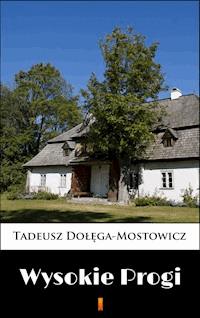 Wysokie Progi - Tadeusz Dołęga-Mostowicz - E-Book