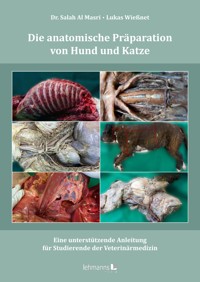 Die anatomische Präparation von Hund und Katze - Salah Al Masri - E-Book