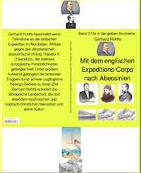 Abessinien-Expedition 1868 – Band 212e in der gelben Buchreihe – bei Jürgen Ruszkowski - Gerhard Rohlfs - E-Book