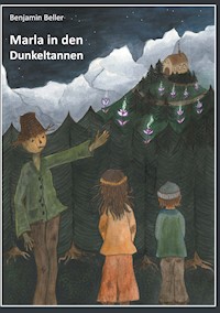 Marla in den Dunkeltannen - Benjamin Beller - E-Book