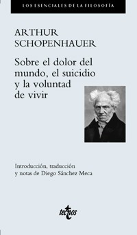 Sobre el dolor del mundo, el suicidio y la voluntad de vivir - Arthur Schopenhauer - E-Book