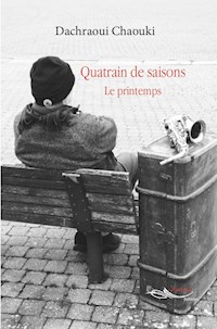 Quatrain de saison - Chaouki Dachraoui - E-Book