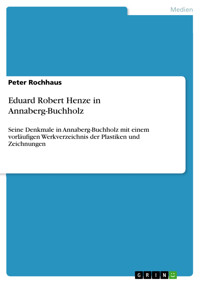 Eduard Robert Henze in Annaberg-Buchholz - Peter Rochhaus - E-Book