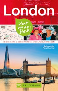 Bruckmann Reiseführer London: Zeit für das Beste - Barbara Geier - E-Book