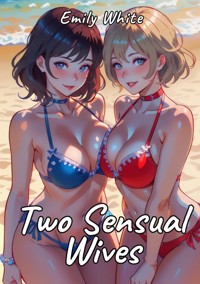 Two Sensual Wives - Emily White - E-Book