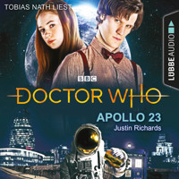 Doctor Who - Apollo 23 (Gekürzt) - Justin Richards - Hörbuch