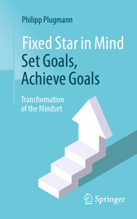 Fixed Star in Mind: Set Goals, Achieve Goals - Philipp Plugmann - E-Book