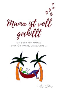 Mama ist voll gechillt - Inga Dalhoff - E-Book