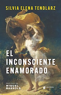 El inconsciente enamorado - Silvia Elena Tendlarz - E-Book