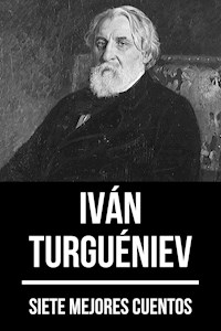 7 mejores cuentos de Iván Turguéniev - Iván Turgueniev - E-Book