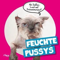 Feuchte Pussys -  - E-Book