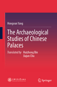 The Archaeological Studies of Chinese Palaces - Hongxun Yang - E-Book
