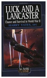 Luck and a Lancaster (2nd Edition) - Harry Yates - E-Book